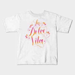 Sweet life: Enjoy life like the Italians Kids T-Shirt